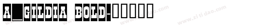 a_Gildia Bold字体转换